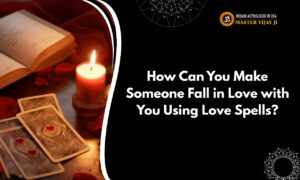 Read more about the article How Can You Make Someone Fall in Love with You Using Love Spells?
