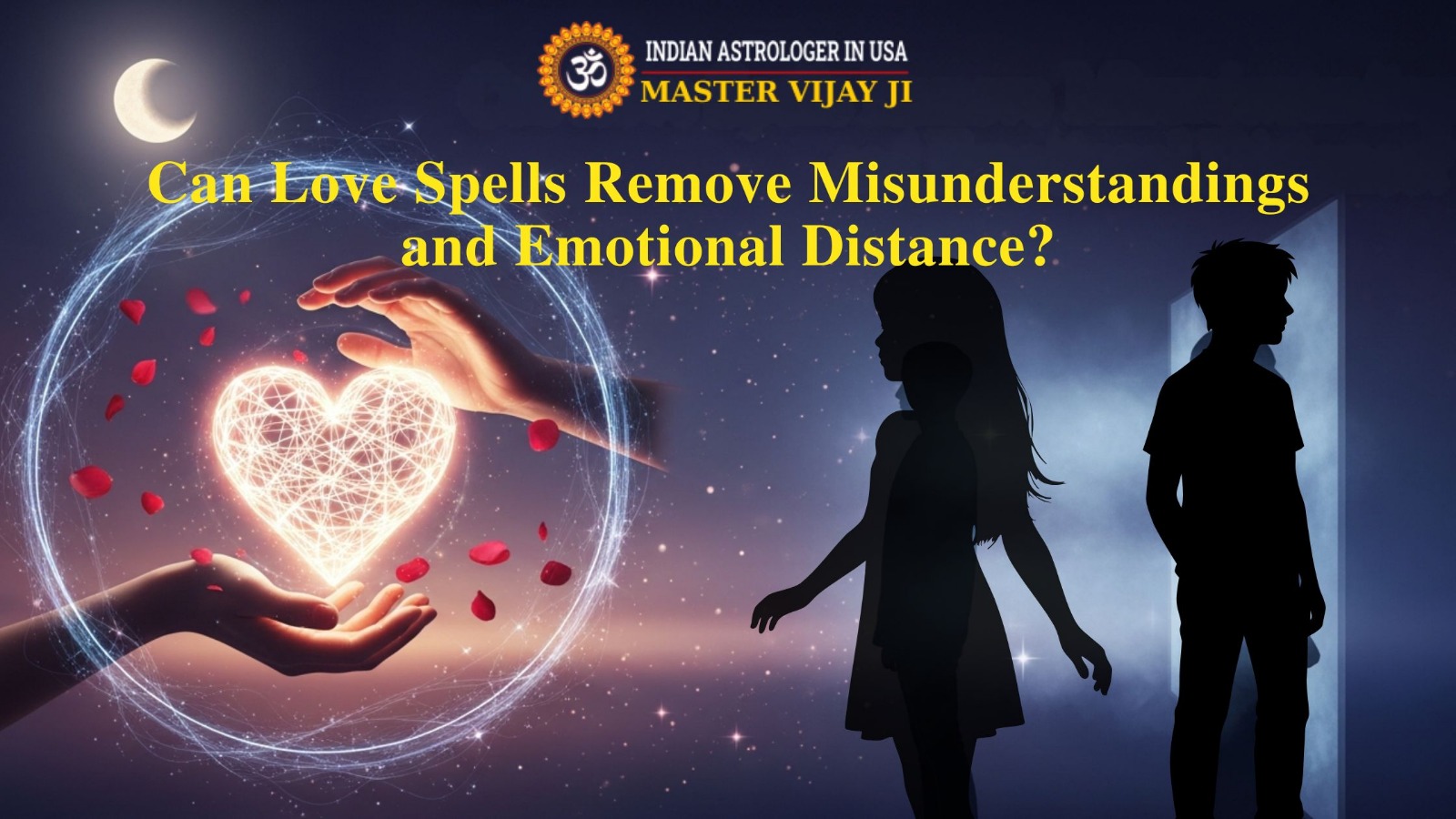 You are currently viewing Can Love Spells Remove Misunderstandings and Emotional Distance?