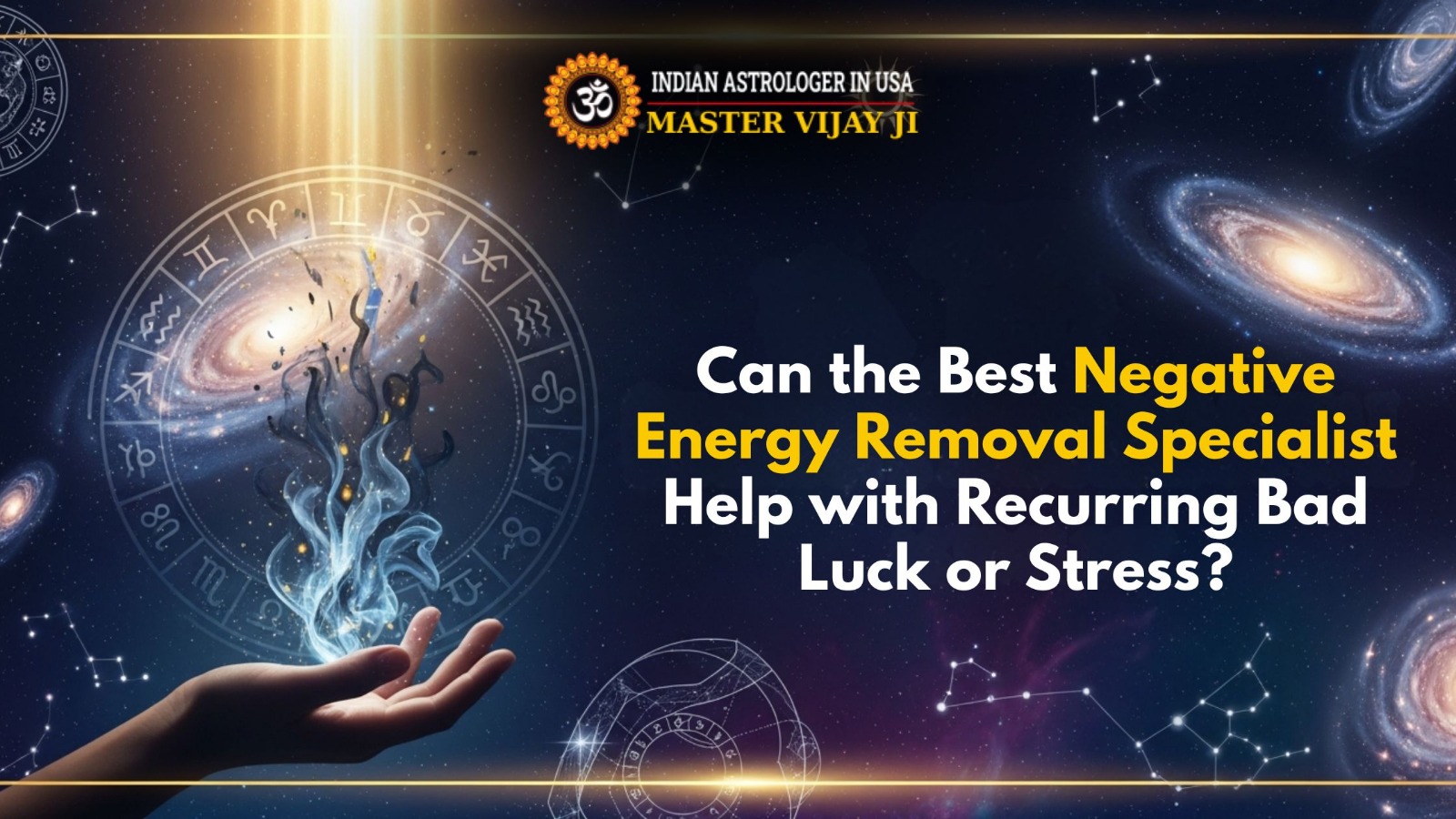 You are currently viewing Can the Best Negative Energy Removal Specialist Help with Recurring Bad Luck or Stress?